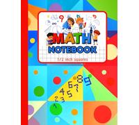 Math Notebook 1/2 Inch Squares: Graph Paper Composition Notebook for Kids