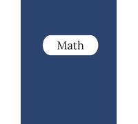 Math Notebook - 125 Pages V4: College Ruled Paper | 8.5 x 11" | School, Study, and Lab Notes, Academic Lined Notebook for Students, Teachers, and Science Lovers