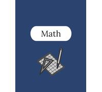 Math Notebook - 250 Pages V2: College Ruled Paper | 8.5 x 11" | School, Study, and Lab Notes, Academic Lined Notebook for Students, Teachers, and Science Lovers