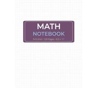 Math Notebook: 5x5 Grid • 120 Pages • Large 8.5 x 11 Math Graph Notebook for Students, School, Homework, Algebra & Calculations
