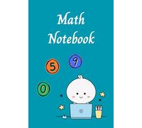 Math Notebook for Students - A Simple and Organized Notebook for Daily Math Practice: The Perfect Gift for Students, Teachers and Math Lovers