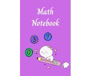 Math Notebook for Students - A Simple and Organized Notebook for Daily Math Practice: The Perfect Gift for Students, Teachers and Math Lovers
