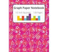 Math Notebook Graph Paper for Girls: Perfect for Kids, Students, Teachers & Engineers | 1/2 inch Quad Ruled Graph Paper | Ideal for Math, Geometry, ... Cover | 8.5" x 11" Notebook with 120 Sheets