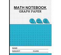 Math Notebook Graph Paper: Quad Ruled, 1/4 Inch Squares, 8.5 x 11 Inches, 150 Pages - Lined Graph Paper Composition Notebook for Math, Engineering, ... Graphing, Writing, Journaling & Schoolwork
