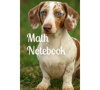 Math Notebook: Guided by a Dachshund Mind - Small Body, Big Brain!