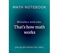 Math Notebook: Mistakes welcome. That's How Math Works.