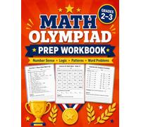 Math Olympiad Prep Book for Grades 2-3: More Than 800 Exercises in Arithmetic, Fractions, Geometry, Logic, and Word Problems | Math Workbook for Kids Ages 7-9