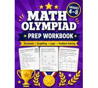 Math Olympiad Prep Book for Grades 4-8: More Than 800 Exercises in Fractions, Ratios, Algebra, Geometry, Logic, and Word Problems | Math Workbook for Kids Ages 9-14