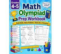 Math Olympiad Prep Workbook for Grade 4-5: More than 1,300 Practice Exercises in Number Theory, Operations, Patterns, Logic, Geometry, Fractions, ... Problems with Answer Key | For Kids Ages 9-11