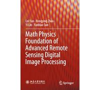 Math Physics Foundation of Advanced Remote Sensing Digital Image Processing