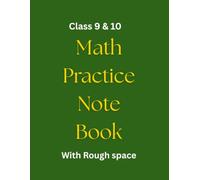 Math Practice Notebook for Class 9 & 10 | 120 Pages Workbook with Rough Work Space | Formula, Graph & Problem Solving Notebook for Students: Perfect ... Exams & Daily Practice - Large 8.5x11 in Size