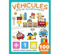 Math Préscolaire Jeux de Mathématiques Véhicules Cahier d'Activités Pour Enfant dès 4 Ans: Cahier d'Exercices pour Enfants: Nombres, Comptage, ... et Livre de Coloriage. Voitures, Tracteur