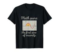 Math Puns Le premier sinus de la folie graphique trigonométrie T-Shirt
