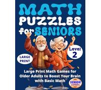 Math Puzzles for Seniors (Level 2): Large Print Math Games for Older Adults to Boost Your Brain with Basic Math