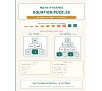 Math Pyramid Equation Puzzles: The Complete Course · All 10 Levels from One Variable to Extreme - 4 to 9 Rows