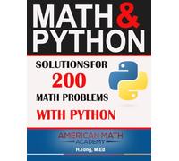 MATH & PYTHON: SOLUTIONS FOR 200 MATH PROBLEMS WITH PYTHON