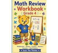Math Review Workbook for Kids Grade 4: Multiplication, Division, Fractions, Decimals, Geometry and Word Problems | Grade 4