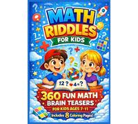Math Riddles For Kids: 360 Fun Math Brain Teasers for Kids Ages 7-11