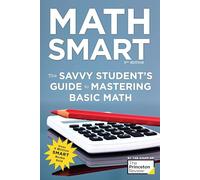Math Smart, 3rd Edition: The Savvy Student's Guide to Mastering Basic Math