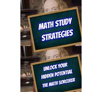 Math Study Strategies: Unlock Your Hidden Potential