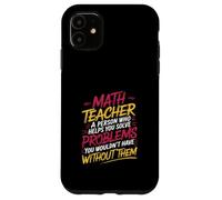 Math Teacher Helps You Solve Problems You'd Never Have - Coque pour iPhone 11