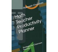 Math Teacher Productivity Planner: Strategies for Classroom Success