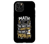 Math The First Step is Admitting You Have A Problem Algèbre Coque pour iPhone 11 Pro