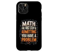 Math The First Step is Admitting You Have A Problem Algèbre Coque pour iPhone 11 Pro