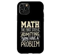 Math The First Step is Admitting You Have A Problem Algèbre Coque pour iPhone 11 Pro