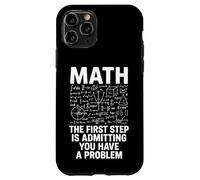 Math The First Step is Admitting You Have A Problem Algèbre Coque pour iPhone 11 Pro