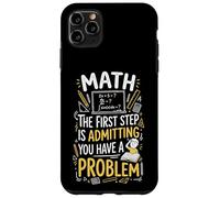 Math The First Step is Admitting You Have A Problem Algèbre Coque pour iPhone 11 Pro Max