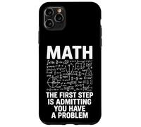 Math The First Step is Admitting You Have A Problem Algèbre Coque pour iPhone 11 Pro Max