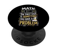 Math The First Step is Admitting You Have A Problem Algèbre PopSockets PopGrip Adhésif