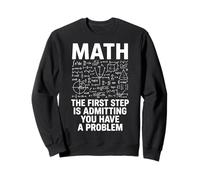 Math The First Step is Admitting You Have A Problem Algèbre Sweatshirt