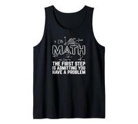 Math The First Step is Admitting You Have a Problem Débardeur