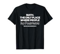 Math The Only Place Where People Buy 69 Pastèques Citation T-Shirt