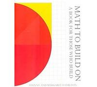 Math to Build on Johnny E. Hamilton, Margaret S. Hamilton (Auteur)