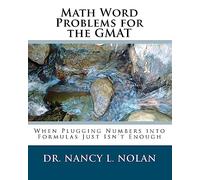 Math Word Problems for the GMAT: When Plugging Numbers into Formulas Just Isn't Enough