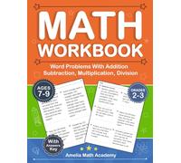 Math Word Problems Workbook For Grades 2-3 With Addition, Subtraction, Multiplication, Division For 0-100 Digits: Word Problems Math Practice Workbook ... Math Worksheets For 2nd and 3rd Grades
