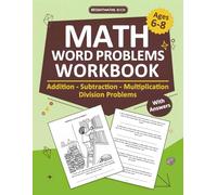 Math Word Problems Workbook For Grades 2-3 With Answers With Addition,Subtraction,Multiplication,Division Exercises: Daily Math Word Problems With Solving Real Life Math Skills For Ages 6-8
