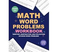 Math Word Problems Workbook For Grades 2-4 With Answers With Addition,Subtraction,Multiplication,Division Exercises: Daily Word Problems For Ages 6-10 ... Problems With Solving Real Life Math Skills