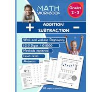 Math Workbook 2nd & 3rd Grade : Addition & Subtraction: With and without Regrouping | 1, 2 & 3 Digits | Numbers 0-1000 | Level Test & Answers
