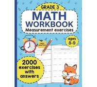 Math Workbook for Grade 3 - Measurement: 2000 Exercises with Answers Covering Length, Weight, Capacity, Unit Conversions, and Word Problems | For Kids Ages 8-9