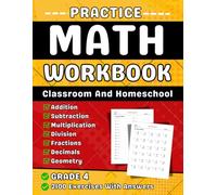 Math Workbook For Grade 4 Addition, Subtraction, Multiplication, Division, Fractions, Dicemals & Geometry: Math Practice Workbook For Ages 9 To 10 Exercises With Answers