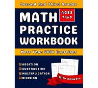 Math Workbook For Grades 2-3 Addition, Subtraction, Multiplication & Division: Second And Third Grades Math Practice Workbook With Over 2000 Exercises With Answers