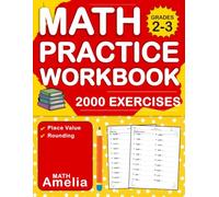 Math Workbook For Grades 2-3 With Place Value & Rounding: Math Practice Workbook For Kids Ages 7-9 With 2000 Exercises And Answers Key | Math Worksheets For Grades 2-3