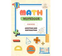 Math Workbook for Kids: Addition and Subtraction: Addition & Subtraction Practice | Kindergarten to Grade 3 | 600+ Unique Problems | Progressive Learning