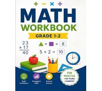 Math Workbook Grade 1-2: Addition, Subtraction, Counting, Shapes and Word Problems with Answer Key: 100+ Practice Exercises | Counting to 20 | Add and Subtract to 20 | Number Ordering | Word Problems