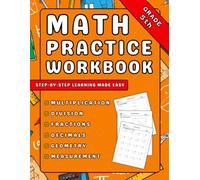 Math Workbook Grade 5: Multiplication, Division, Fractions, Decimals, Geometry & Measurement 1000+ Step-by-Step Practice Exercises with Answer Key ... Practice Exercises with Answer Key