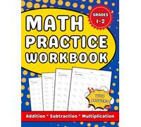 Math Workbook Grades 1 To 2 With Addition, Subtraction & Multiplication: 1st And 2nd Grades Homework Workbook With More Than 2000 Exercises With Answers